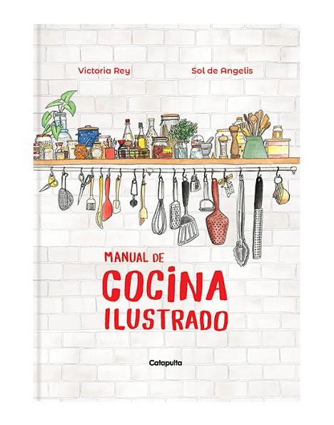 MANUAL DE COCINA ILUSTRADO | 9789876379724 | DE ANGELIS, SOL/REY, VICTORIA | Llibreria Online de Vilafranca del Penedès | Comprar llibres en català