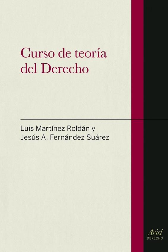 CURSO DE TEORIA DEL DERECHO | 9788434400115 | MARTINEZ ROLDAN, LUIS / FERNANDEZ SUAREZ, JESUS A. | Llibreria Online de Vilafranca del Penedès | Comprar llibres en català