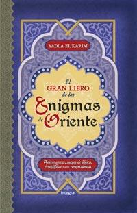 EL GRAN LIBRO DE LOS ENIGMAS DE ORIENTE | 9788492981250 | EL'KARIM, YADLA | Llibreria Online de Vilafranca del Penedès | Comprar llibres en català