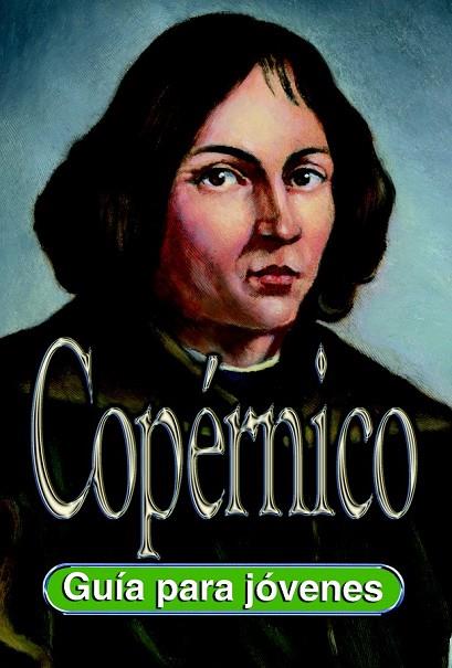 COPÉRNICO, GUIA PARA JOVENES | 9788496646247 | BLANCO PÉREZ, CARLOS | Llibreria L'Odissea - Libreria Online de Vilafranca del Penedès - Comprar libros