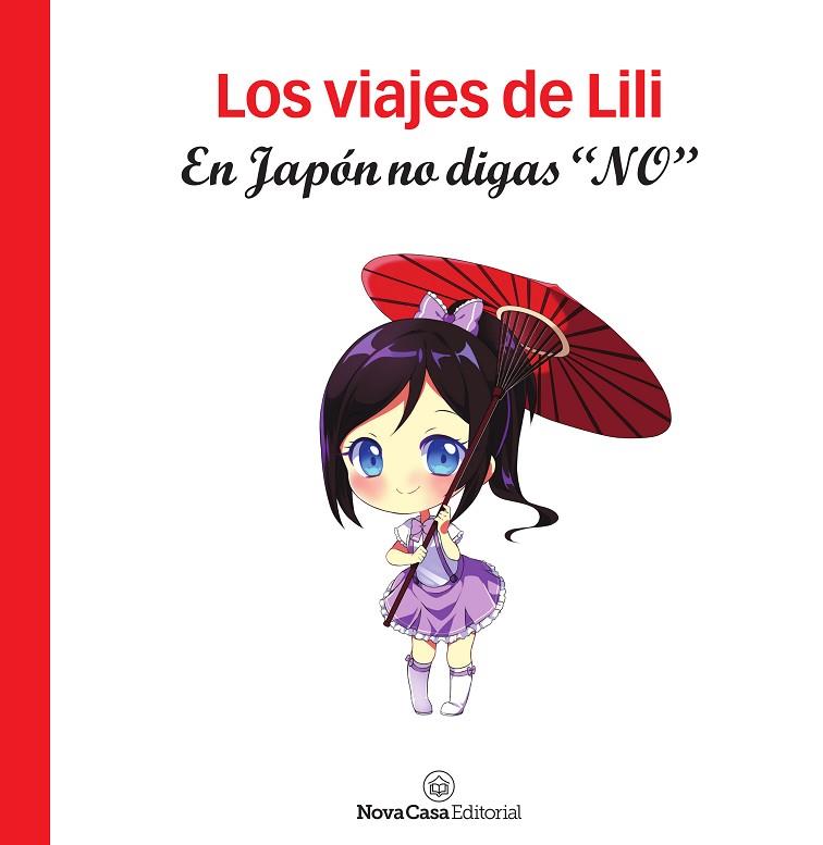 ELS VIATGES DE LA LILI AL JAPO MAI DIGUIS NO | 9788417142964 | SANTIAGO BATISTA, SÍLVIA | Llibreria Online de Vilafranca del Penedès | Comprar llibres en català