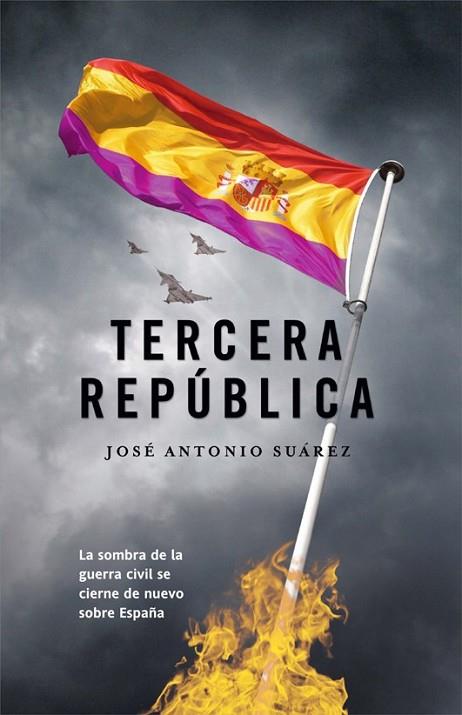 TERCERA REPUBLICA | 9788498005745 | SUAREZ, JOSE ANTONIO | Llibreria Online de Vilafranca del Penedès | Comprar llibres en català