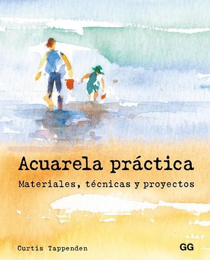 ACUARELA PRÁCTICA | 9788425229008 | TAPPENDEN, CURTIS | Llibreria Online de Vilafranca del Penedès | Comprar llibres en català