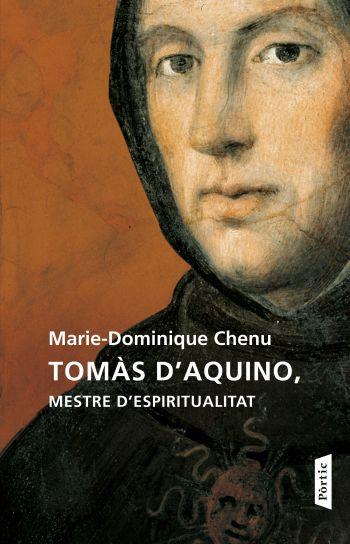 TOMAS D'AQUINO, MESTRE D'ESPIRITUALITAT | 9788498091625 | CHENU, MARIE-DOMINIQUE | Llibreria Online de Vilafranca del Penedès | Comprar llibres en català