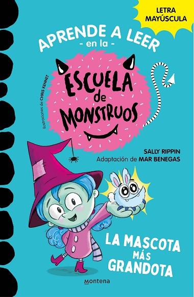 APRENDER A LEER EN LA ESCUELA DE MONSTRUOS 1 LA MASCOTA MÁS GRANDOTA  | 9788418483189 | RIPPIN, SALLY/BENEGAS, MAR | Llibreria L'Odissea - Libreria Online de Vilafranca del Penedès - Comprar libros