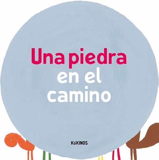 UNA PIEDRA EN EL CAMINO | 9788417074296 | ANTONINI, ILARIA/BALDUZZI, BARBARA | Llibreria Online de Vilafranca del Penedès | Comprar llibres en català