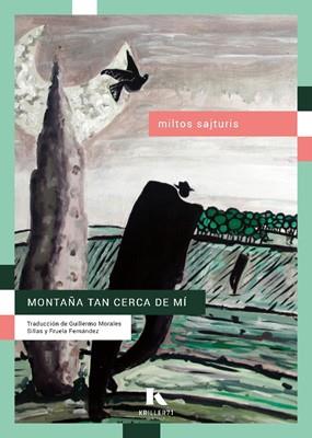 MONTAÑA TAN CERCA DE MÍ | 9788412863437 | SAJTURIS, MILTOS | Llibreria L'Odissea - Libreria Online de Vilafranca del Penedès - Comprar libros