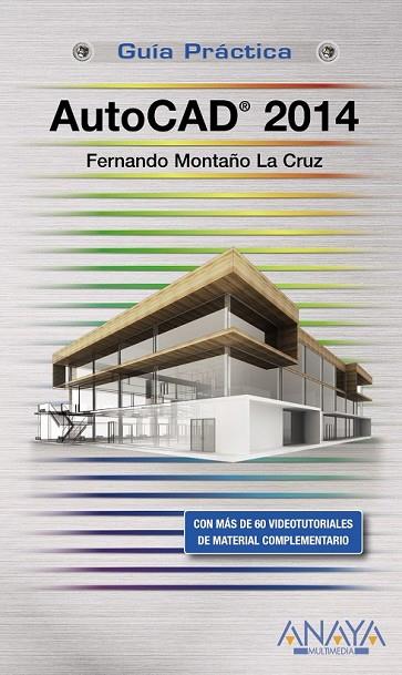 AUTOCAD 2014 | 9788441534148 | MONTAÑO LA CRUZ, FERNANDO | Llibreria Online de Vilafranca del Penedès | Comprar llibres en català