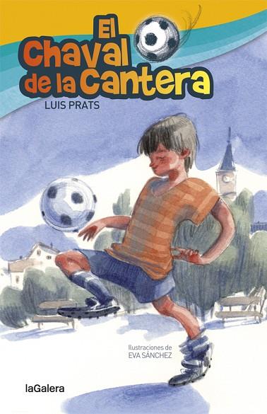 EL CHAVAL DE LA CANTERA | 9788424658717 | PRATS MARTÍNEZ, LLUÍS | Llibreria L'Odissea - Libreria Online de Vilafranca del Penedès - Comprar libros