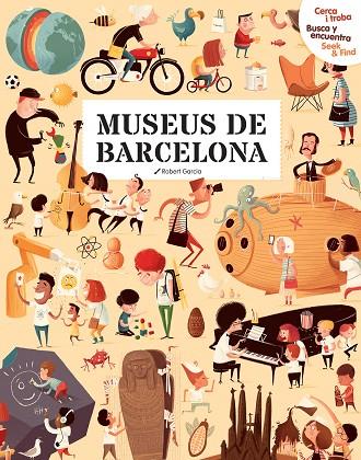 MUSEUS DE BARCELONA ( CERCA I TROBA ) | 9788499796727 | GARCIA, ROBERT  | Llibreria Online de Vilafranca del Penedès | Comprar llibres en català