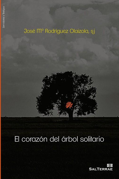 EL CORAZÓN DEL ÁRBOL SOLITARIO | 9788429325478 | RODRIGUEZ OLAIZOLA, JOSÉ Mª | Llibreria Online de Vilafranca del Penedès | Comprar llibres en català