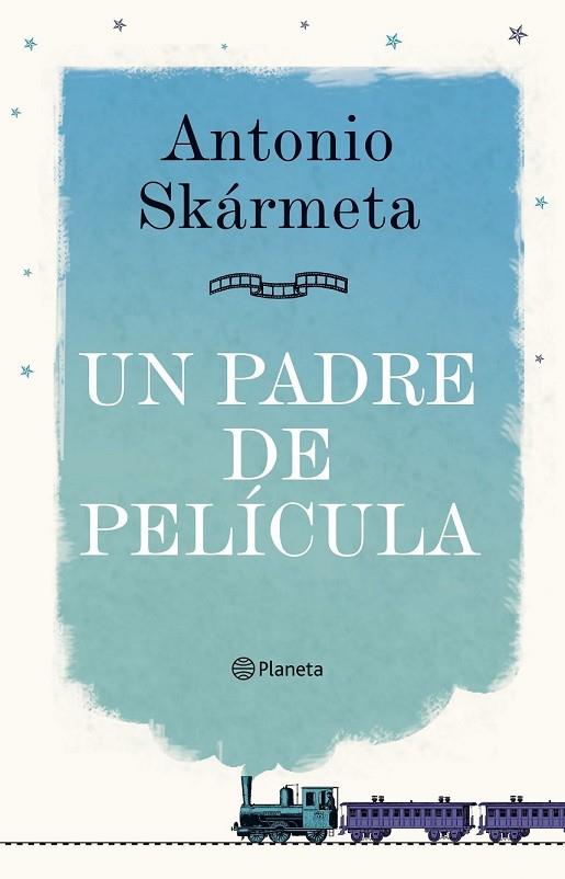 UN PADRE DE PELICULA | 9788408095408 | SKARMETA, ANTONIO | Llibreria Online de Vilafranca del Penedès | Comprar llibres en català