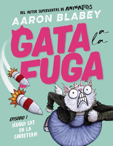 GATA A LA FUGA 1 ¡ CUQUI CAT EN LA CARRETERA ! | 9788414336632 | BLABEY, AARON | Llibreria Online de Vilafranca del Penedès | Comprar llibres en català