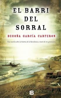 EL BARRI DEL SORRAL | 9788466654272 | GARCÍA, BEGOÑA | Llibreria Online de Vilafranca del Penedès | Comprar llibres en català