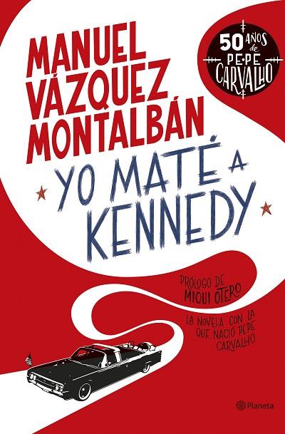 YO MATÉ A KENNEDY | 9788408255949 | VÁZQUEZ MONTALBÁN, MANUEL | Llibreria Online de Vilafranca del Penedès | Comprar llibres en català