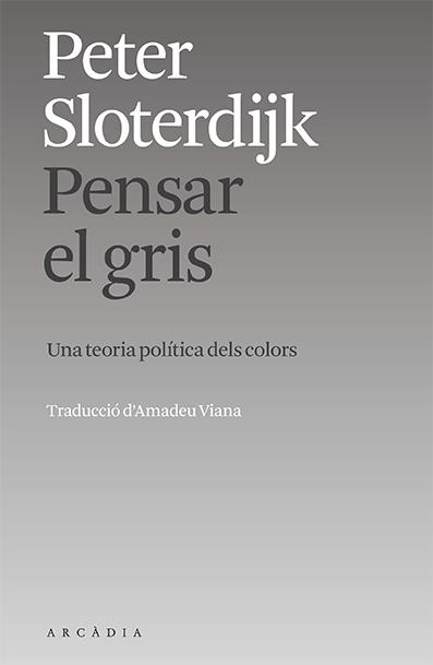 PENSAR EL GRIS | 9788412745719 | SLOTERDIJK, PETER | Llibreria L'Odissea - Libreria Online de Vilafranca del Penedès - Comprar libros