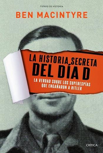 LA HISTORIA SECRETA DEL DÍA D | 9788498925234 | MACINTYRE, BEN | Llibreria Online de Vilafranca del Penedès | Comprar llibres en català