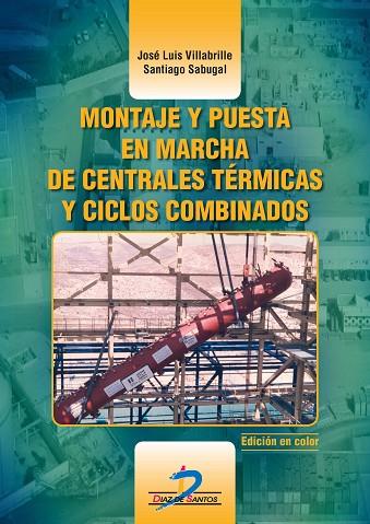 MONTAJE Y PUESTA EN MARCHA DE CENTRALES TÉRMICAS Y CICLOS COMBINADOS | 9788490520673 | SABUGAL GARCÍA, SANTIAGO/VILLABRILLE DOMÍNGUEZ, JOSE LUIS | Llibreria Online de Vilafranca del Penedès | Comprar llibres en català