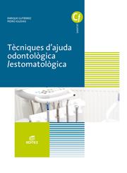 TÈCNIQUES D'AJUDA ODONTOLOGICO/ESTOMATOLÒGICA | 9788491610304 | GUTIÉRREZ LÓPEZ, ENRIQUE/IGLESIAS ESQUIROZ, PEDRO | Llibreria Online de Vilafranca del Penedès | Comprar llibres en català