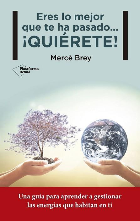 ERES LO MEJOR QUE TE HA PASADO | 9788416620258 | BREY RODRÍGUEZ, MERCÈ | Llibreria Online de Vilafranca del Penedès | Comprar llibres en català