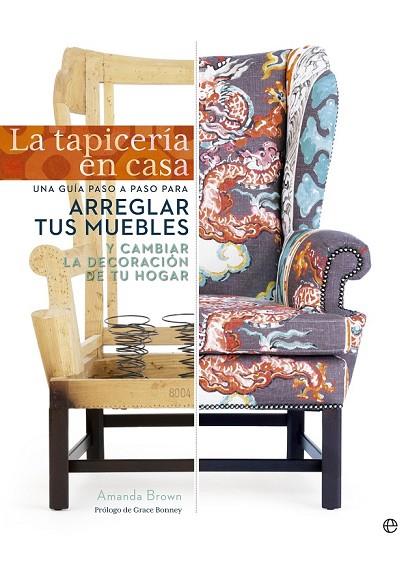 LA TAPICERÍA EN CASA | 9788490601761 | BROWN, AMANDA | Llibreria L'Odissea - Libreria Online de Vilafranca del Penedès - Comprar libros