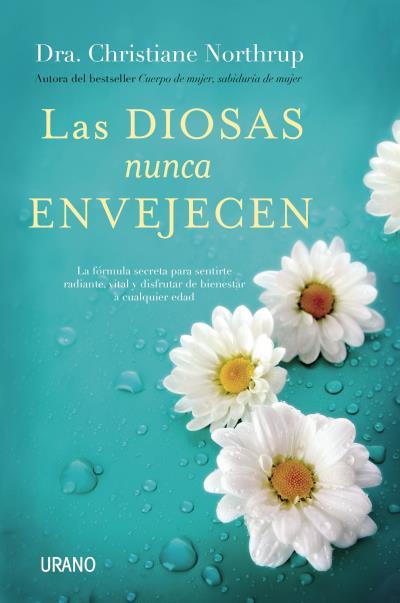 LAS DIOSAS NUNCA ENVEJECEN | 9788479539269 | NORTHRUP, CHRISTIANE | Llibreria Online de Vilafranca del Penedès | Comprar llibres en català