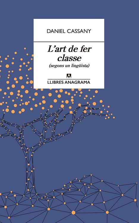 L'ART DE FER CLASSE | 9788433915870 | CASSANY, DANIEL | Llibreria L'Odissea - Libreria Online de Vilafranca del Penedès - Comprar libros