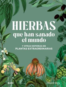 HIERBAS QUE HAN SANADO EL MUNDO | 9788410048614 | SMITH, CONNOR | Llibreria Online de Vilafranca del Penedès | Comprar llibres en català