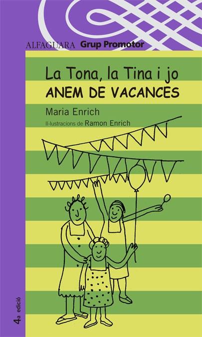 LA TONA LA TINA I JO ANEM DE VACANCES | 9788479180829 | ENRICH I MURT, MARIA | Llibreria Online de Vilafranca del Penedès | Comprar llibres en català