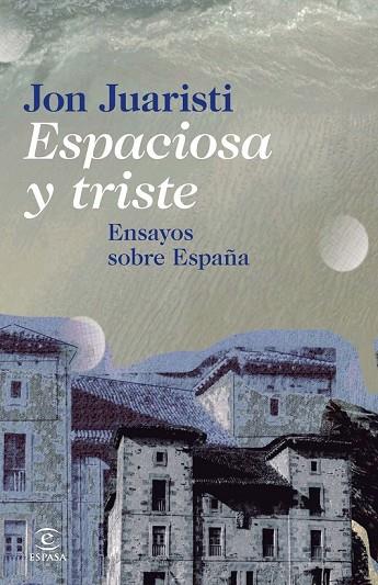ESPACIOSA Y TRISTE | 9788467024630 | JUARISTI, JON | Llibreria Online de Vilafranca del Penedès | Comprar llibres en català