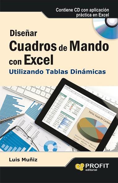 DISEÑAR CUADROS DE MANDO CON EXCEL UTILIZANDO LAS TABLAS DINÁMICAS | 9788415505327 | MUÑIZ, LUIS | Llibreria L'Odissea - Libreria Online de Vilafranca del Penedès - Comprar libros