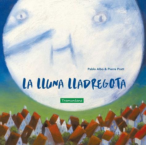 LA LLUNA LLADREGOTA | 9788417303594 | ALBO, PABLO | Llibreria Online de Vilafranca del Penedès | Comprar llibres en català