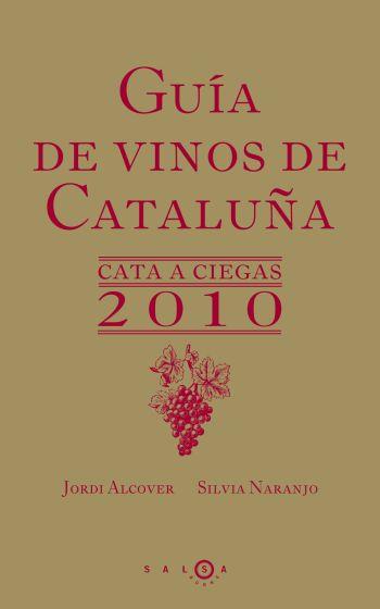 GUIA DE VINOS DE CATALUÑA 2010 | 9788496599529 | ALCOVER, JORDI Y NARANJO, SILVIA | Llibreria Online de Vilafranca del Penedès | Comprar llibres en català