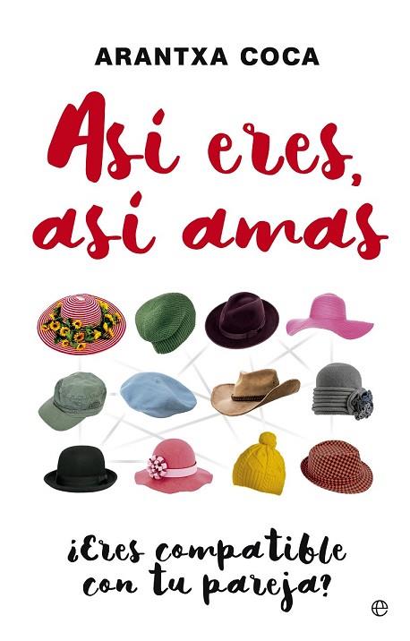 ASÍ ERES, ASÍ AMAS | 9788490605356 | COCA, ARANTXA | Llibreria Online de Vilafranca del Penedès | Comprar llibres en català