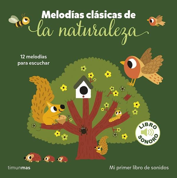 MELODÍAS CLÁSICAS DE LA NATURALEZA MI PRIMER LIBRO DE SONIDOS | 9788408282211 | BILLET, MARION | Llibreria Online de Vilafranca del Penedès | Comprar llibres en català