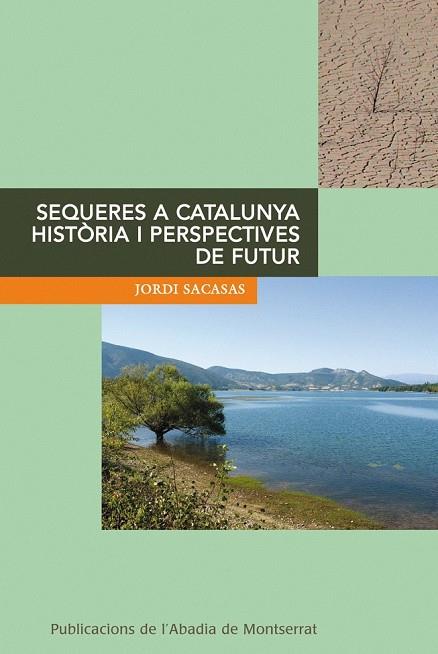 SEQUERES A CATALUNYA | 9788498832532 | SACASAS I LLUIS, JORDI     . | Llibreria Online de Vilafranca del Penedès | Comprar llibres en català