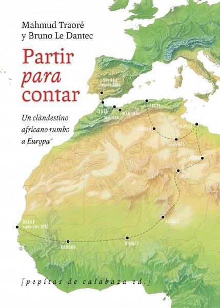 PARTIR PARA CONTAR | 9788415862123 | TRAORÉ, MAHMUD / LE DANTEC, BRUNO | Llibreria L'Odissea - Libreria Online de Vilafranca del Penedès - Comprar libros