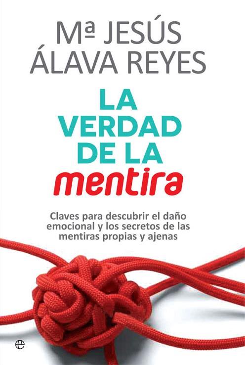 LA VERDAD DE LA MENTIRA | 9788490608159 | ÁLAVA REYES, MARÍA JESÚS | Llibreria Online de Vilafranca del Penedès | Comprar llibres en català