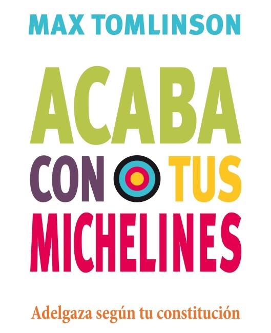 ACABA CON TUS MICHELINES | 9788415193135 | TOMLINSON, MAX | Llibreria Online de Vilafranca del Penedès | Comprar llibres en català