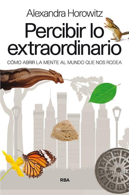 PERCIBIR LO EXTRAORDINARIO | 9788490563038 | HOROWITZ , ALEXANDRA | Llibreria Online de Vilafranca del Penedès | Comprar llibres en català