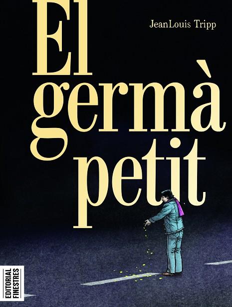 EL GERMÀ PETIT | 9788419523211 | TRIPP, JEANLOUIS | Llibreria Online de Vilafranca del Penedès | Comprar llibres en català