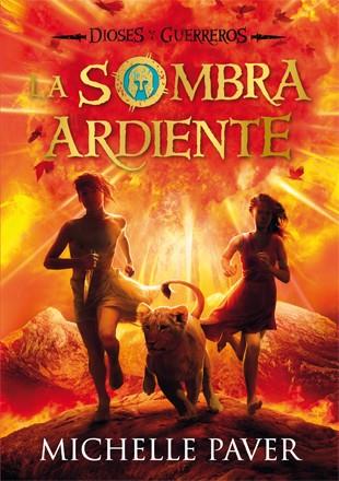 LA SOMBRA ARDIENTE - DIOSES Y GUERREROS 2 | 9788424646370 | PAVER, MICHELLE | Llibreria Online de Vilafranca del Penedès | Comprar llibres en català