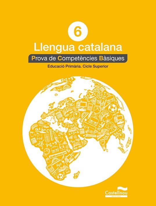 LLENGUA CATALANA 6 PRIMÀRIA PROVA DE COMPETÈNCIES BÀSIQUES | 9788498049824 | AA. VV. | Llibreria Online de Vilafranca del Penedès | Comprar llibres en català