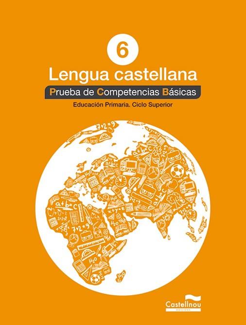 LENGUA CASTELLANA 6 PRIMARIA PRUEBA DE COMPETENCIAS BÁSICAS | 9788498049848 | AA. VV. | Llibreria L'Odissea - Libreria Online de Vilafranca del Penedès - Comprar libros