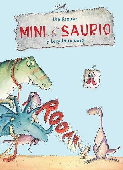 MINI SAURIO Y LUCY LA RUIDOSA | 9788468324937 | KRAUSER, UTE | Llibreria Online de Vilafranca del Penedès | Comprar llibres en català