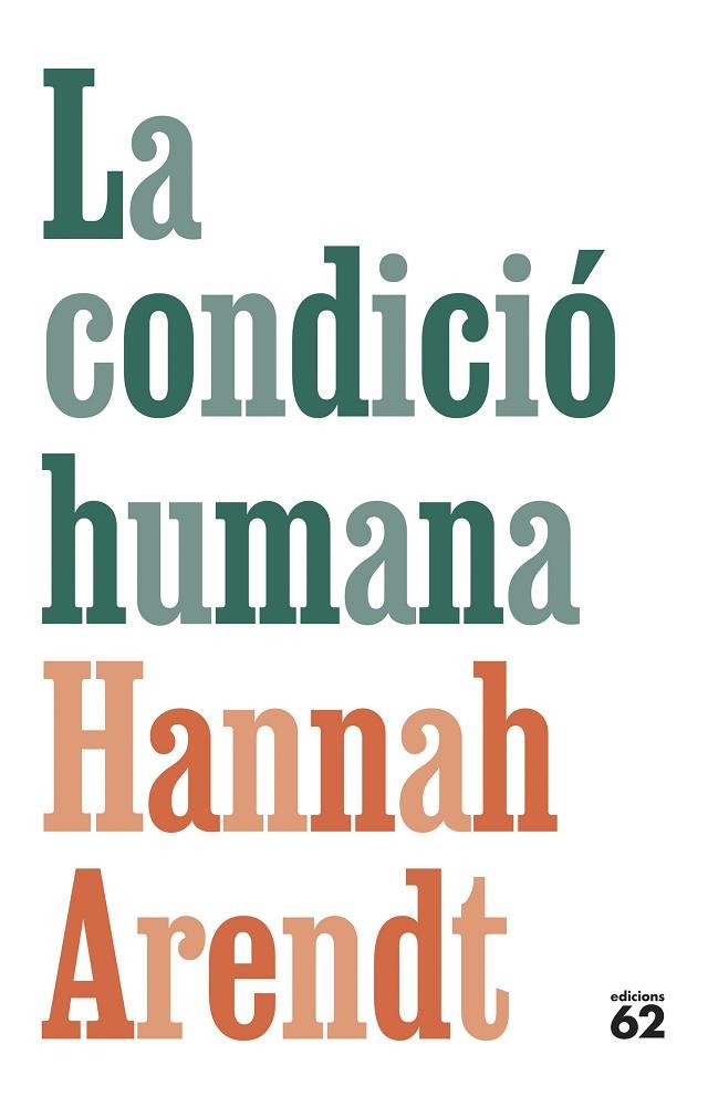 LA CONDICIÓ HUMANA | 9788429781366 | ARENDT, HANNAH | Llibreria L'Odissea - Libreria Online de Vilafranca del Penedès - Comprar libros