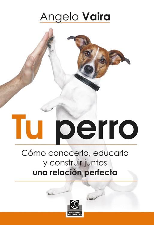 TU PERRO | 9788499104348 | VAIRA, ANGELO | Llibreria Online de Vilafranca del Penedès | Comprar llibres en català