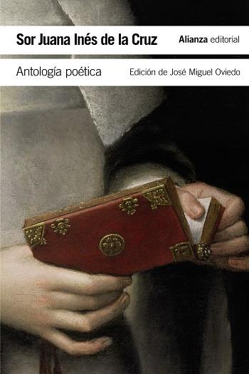 ANTOLOGÍA POÉTICA | 9788491045670 | INÉS DE LA CRUZ, SOR JUANA | Llibreria Online de Vilafranca del Penedès | Comprar llibres en català