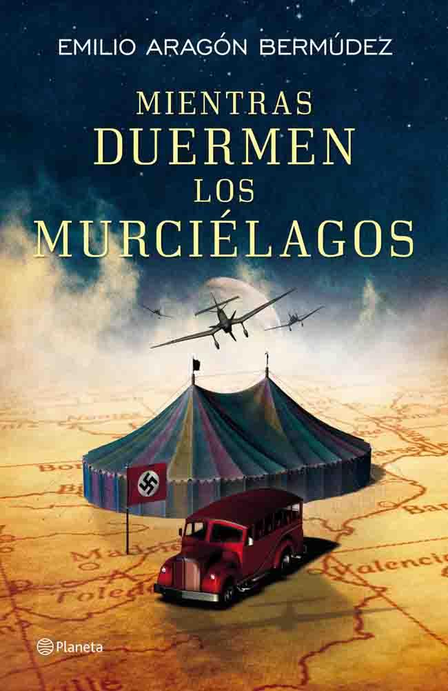 MIENTRAS DUERMEN LOS MURCIELAGOS | 9788408006077 | ARAGON BERMUDEZ, EMILIO | Llibreria L'Odissea - Libreria Online de Vilafranca del Penedès - Comprar libros