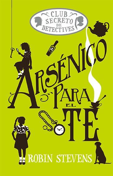 ARSÉNICO PARA EL TÉ ( COZY MYSTERY JUVENIL ) | 9788419599476 | STEVENS, ROBIN | Llibreria Online de Vilafranca del Penedès | Comprar llibres en català